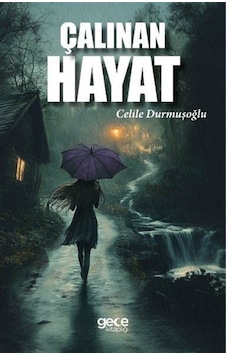 Çalınan Hayat / Celile Durmuşoğlu