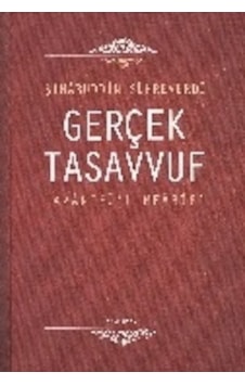 Gerçek Tasavvuf Avarifü'l-mearif Gerçek Tasavvuf Avarifü'l-mearif