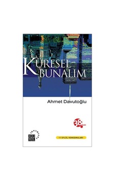 Küresel Bunalım - Ahmet Davutoğlu - Küre Yayınları Küresel Bunalım - Ahmet Davutoğlu - Küre Yayınları