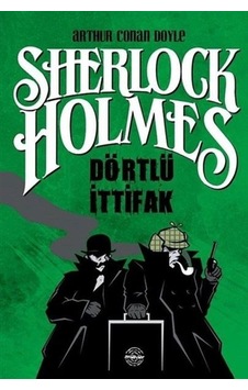 Sherlock Holmes-Dörtlü İttifak - Sir Arthur Conan Doyle - Mühür Kitaplığı