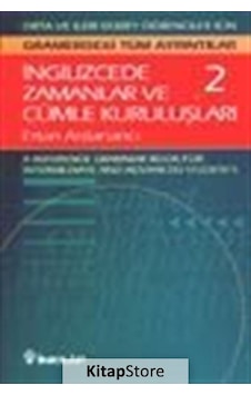 İngilizce'De Zamanlar ve Cümle Kuruluşları 2 - Ertan Ardanancı İngilizce'De Zamanlar ve Cümle Kuruluşları 2 - Ertan Ardanancı