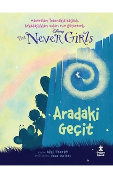 Dısney The Never Gırls 2 - Aradaki Geçit- Doğan Çocuk