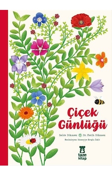 Çiçek Günlüğü / Saide Nur Dikmen Çiçek Günlüğü / Saide Nur Dikmen