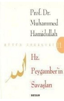 Hz. Peygamberin Savaşları - Muhammed Hamidullah - Beyan Yayınları Hz. Peygamberin Savaşları - Muhammed Hamidullah - Beyan Yayınları