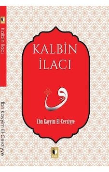 Kalbin İlacı - İbn Kayyim el-Cevziyye - Ehil Kalbin İlacı - İbn Kayyim el-Cevziyye - Ehil