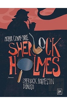 Sherlock Holmes 3 - Sherlock Holmes'un Dönüşü - Arthur Conan Doyle - Parodi Yayınları
