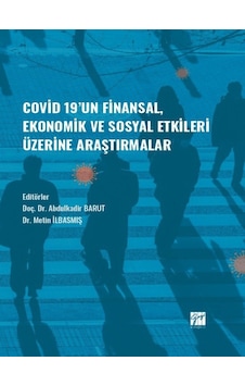 Gazi Kitabevi - Covid-19' un Finansal, Ekonomik ve Sosyal Etkileri Üzerine Araştırmalar - Doç. Dr. Abdulkadir BARUT - Dr. Metin İBASMIŞ