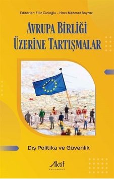Avrupa Birliği Üzerine Tartışmalar / Filiz Cicioğlu Avrupa Birliği Üzerine Tartışmalar / Filiz Cicioğlu