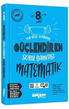 Ankara 8. Sınıf Güçlendiren Matematik Soru Bankası Ankara 8. Sınıf Güçlendiren Matematik Soru Bankası