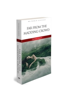 Far From the Madding Crowd - MK World Classics İngilizce Klasik Roman - Thomas Hardy - MK Publications Far From the Madding Crowd - MK World Classics İngilizce Klasik Roman - Thomas Hardy - MK Publications
