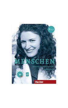 Menschen Sechsbandige Ausgabe: Arbeitsbuch B1.2 Mit Audio-cd Menschen Sechsbandige Ausgabe: Arbeitsbuch B1.2 Mit Audio-cd