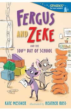 Fergus And Zeke And The 100th Day Of School