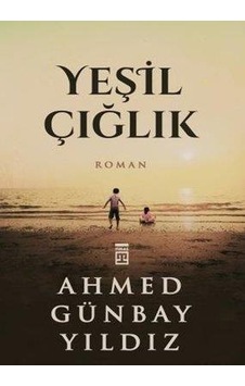 Yeşil Çığlık - Ahmed Günbay Yıldız - Timaş Yeşil Çığlık - Ahmed Günbay Yıldız - Timaş