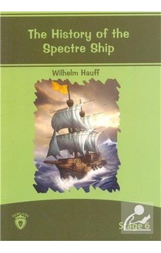 The History Of The Spectre Ship İngilizce Hikaye Stage 6 - Wilhelm Hauff - Dorlion Yayınevi