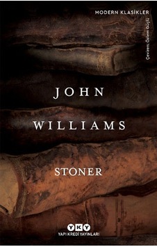 Stoner - John Williams - Yapı Kredi Yayınları Stoner - John Williams - Yapı Kredi Yayınları