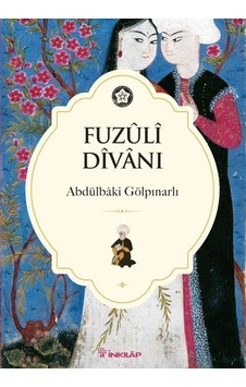 Fuzuli Divanı -  Abdülbaki Gölpınarlı -  İnkılap Kitabevi