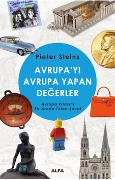 Avrupayı Avrupa Yapan Değerler - Pieter Steinz - Alfa Yayıncılık Avrupayı Avrupa Yapan Değerler - Pieter Steinz - Alfa Yayıncılık