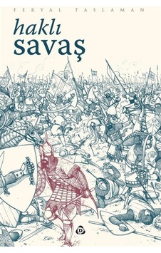 Haklı Savaş / Feryal Taslaman 9786257945004 Haklı Savaş / Feryal Taslaman 9786257945004