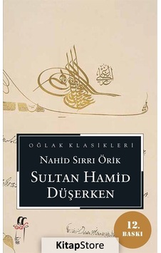 Sultan Hamid Düşerken (Cep Boy) - Nahid Sırrı Örik