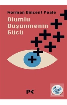 Olumlu Düşünmenin Gücü - Norman Vincent Peale Olumlu Düşünmenin Gücü - Norman Vincent Peale