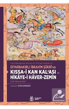 Kıssa-i Kan Kal'ası ile Hikaye-i Haver - Zemin Adlı Mesnevileri - İlyas Kayaokay - DBY Yayınları Kıssa-i Kan Kal'ası ile Hikaye-i Haver - Zemin Adlı Mesnevileri - İlyas Kayaokay - DBY Yayınları