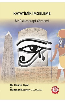 Katatimik İmgeleme - Bir Psikoterapi Yöntemi - Hüsnü Uçar - Ankara Nobel Tıp Katatimik İmgeleme - Bir Psikoterapi Yöntemi - Hüsnü Uçar - Ankara Nobel Tıp