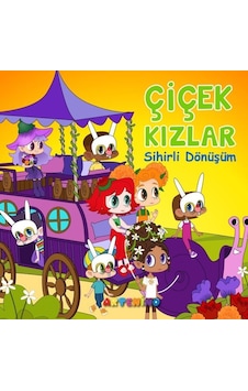 Çiçek Kızlar - Sihirli Dönüşüm- Artenino Yayıncılık Çiçek Kızlar - Sihirli Dönüşüm- Artenino Yayıncılık