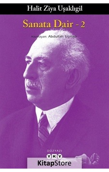 Sanata Dair - 2 - Halid Ziya Uşaklıgil - Yapı Kredi Yayınları Sanata Dair - 2 - Halid Ziya Uşaklıgil - Yapı Kredi Yayınları