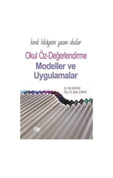 Kendi Hikayesini Yazan Okullar: Okul Öz-değerlendirme Modeller... Kendi Hikayesini Yazan Okullar: Okul Öz-değerlendirme Modeller...