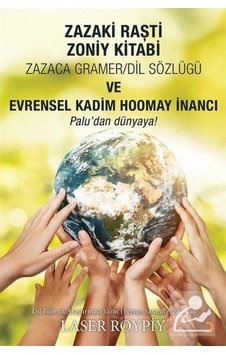Zazaki Raşti Zoniy Kitabı Zazaca Gramer Dil Sözlüğü Ve Evrense... Zazaki Raşti Zoniy Kitabı Zazaca Gramer Dil Sözlüğü Ve Evrense...