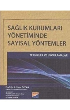 Sağlık Kurumları Yönetiminde Sayısal Yöntemler & Teknikler ve U Sağlık Kurumları Yönetiminde Sayısal Yöntemler & Teknikler ve U