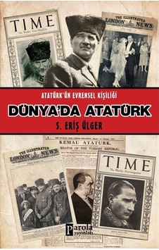 Dünyada Atatürk / Eriş Ülger 9786059398466 Dünyada Atatürk / Eriş Ülger 9786059398466