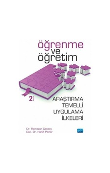 Öğrenme ve Öğretim-Araştırma Temelli Uygulama İlkeleri - Hanifi Parlar - Nobel Akademik Yayıncılık
