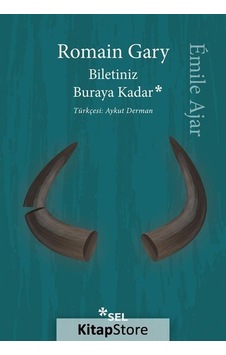 Kitapstore Biletiniz Buraya Kadar / Romain Gary Kitapstore Biletiniz Buraya Kadar / Romain Gary