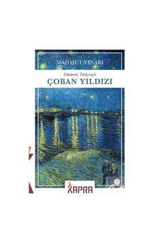 Çoban Yıldızı Günümüz Türkçesiyle / Mahmut Yesari Çoban Yıldızı Günümüz Türkçesiyle / Mahmut Yesari