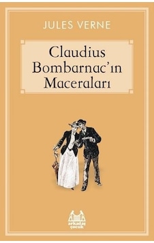 Caludius Bombarnacın Maceraları - Jules Verne - Arkadaş Yayıncılık