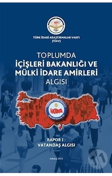 Toplumda İçişleri Bakanlığı ve Mülki İdare Amirleri Algısı - Rapo Toplumda İçişleri Bakanlığı ve Mülki İdare Amirleri Algısı - Rapo
