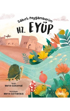 Sabırlı Peygamberim Hz. Eyüp Sabırlı Peygamberim Hz. Eyüp