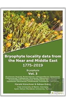 Bryophyta Vol.3 - Bryophyte Locality Data From The Near and Middle East 1775 - 2019 - Adnan Erdağ - Hiperlink Bryophyta Vol.3 - Bryophyte Locality Data From The Near and Middle East 1775 - 2019 - Adnan Erdağ - Hiperlink