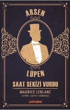 Arsen Lüpen - Saat Sekizi Vurdu - Maurice Leblanc - Portakal