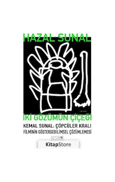 İki Gözümün Çiçeği - Kemal Sunal: Çöpçüler Kralı Filminin Göstergebilimsel Çözümlemesi - Hazal Sunal - Artikel Akademi İki Gözümün Çiçeği - Kemal Sunal: Çöpçüler Kralı Filminin Göstergebilimsel Çözümlemesi - Hazal Sunal - Artikel Akademi