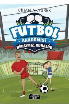 Futbol Akademisi-Dersimiz: Ronaldo - Cihan Akyürek - Yediveren Çocuk