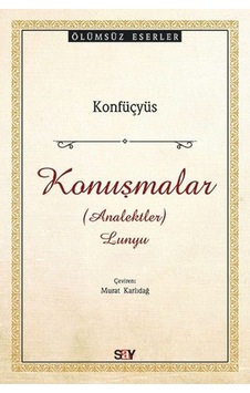 Konuşmalar - Konfüçyüs - Say Yayınları Konuşmalar - Konfüçyüs - Say Yayınları