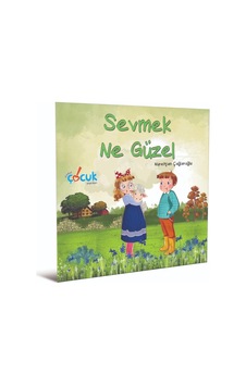 Sevmek Ne Güzel - 3-6 Yaş Grubu (Yeni Ürün)