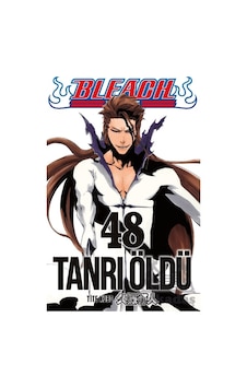 Bleach 48. Cilt Gerekli Şeyler Yayıncılık Bleach 48. Cilt Gerekli Şeyler Yayıncılık