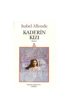 Kaderin Kızı - Isabel Allende 1.baskı Kaderin Kızı - Isabel Allende 1.baskı