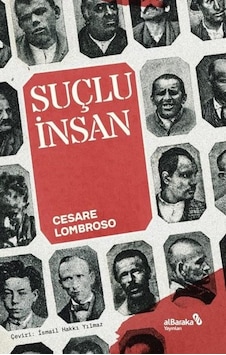 Suçlu İnsan - Cesare Lombroso - alBaraka Yayınları Suçlu İnsan - Cesare Lombroso - alBaraka Yayınları