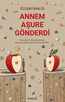 Annem Aşure Gönderdi / Özlem Ünaldı Annem Aşure Gönderdi / Özlem Ünaldı