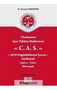 Uluslararası Spor Tahkim Mahkemesi C.A.S. - Kısmet Erkiner - On İki Levha Yayıncılık Uluslararası Spor Tahkim Mahkemesi C.A.S. - Kısmet Erkiner - On İki Levha Yayıncılık