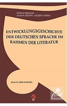Edebiyat Bağlamında Alman Dilinin Gelişim Tarihi - Hasan Sebuktekin - Kriter Edebiyat Bağlamında Alman Dilinin Gelişim Tarihi - Hasan Sebuktekin - Kriter